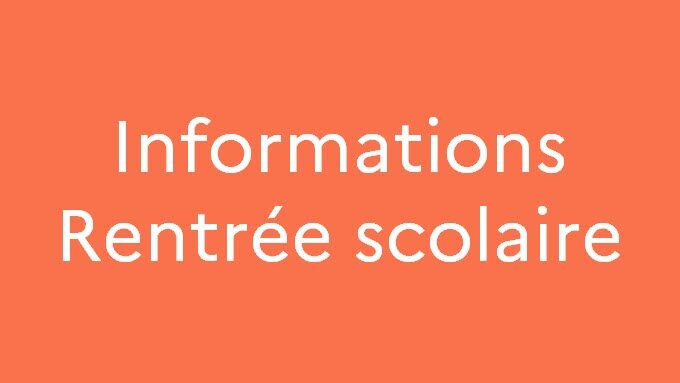 Informations Rentrée scolaire.jpg